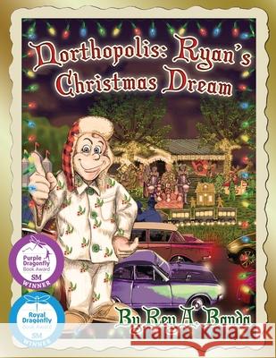 Northopolis: Ryan's Christmas Dream Rey a. Banda Dan Coe 9780989809009 Northopolis