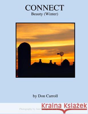 Connect: Beauty (Winter) Don Carroll Ann Ehringhaus Wayne Morris 9780989817233