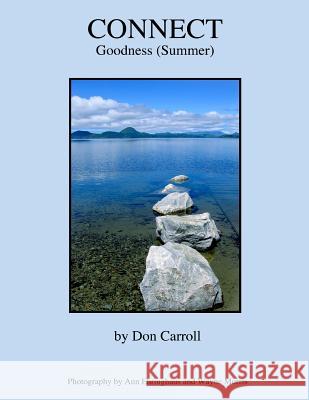 Connect: Summer (Goodness) Don Carroll Ann Ehringhaus Wayne Morris 9780989817240