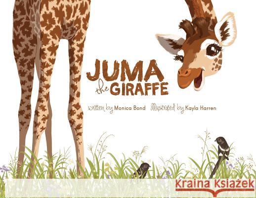 Juma the Giraffe Monica L. Bond Kayla Harren 9780989818292 Wild Nature Institute