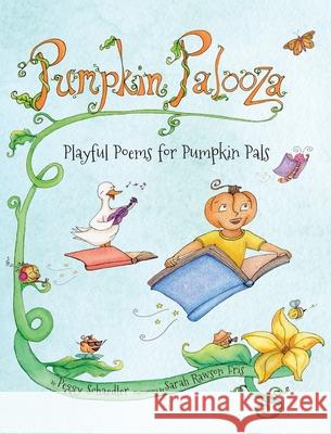 Pumpkin Palooza Peggy Schaedler Sarah Rawso 9780989819558 Turtle Hill Books