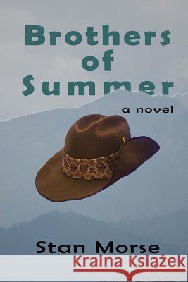 Brothers of Summer Stan Morse 9780989851329