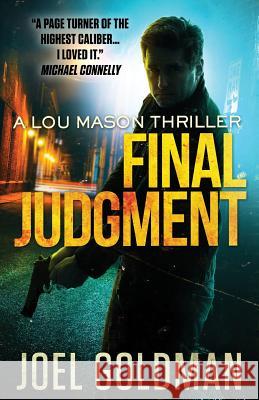 Final Judgment: A Lou Mason Thriller Joel Goldman 9780989859905 Adm Enterprises LLC