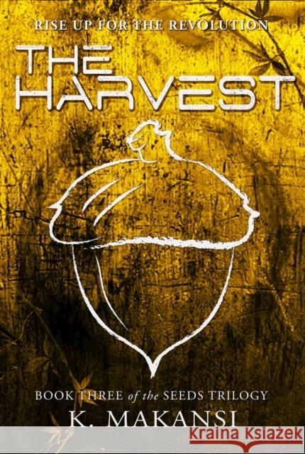 The Harvest: Volume 3 Makansi, K. 9780989867184 Layla Dog Press