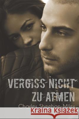 Vergiss Nicht Zu Atmen Charles Sheehan-Miles Dimitra Fleissner 9780989868846