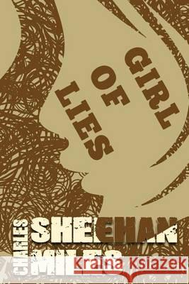 Girl of Lies Charles Sheehan-Miles 9780989868860