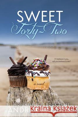 Sweet Forty-Two Andrea Randall 9780989868884