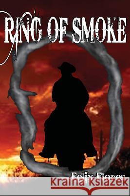 Ring of Smoke Felix Flores 9780989874878 Midnight Express Books