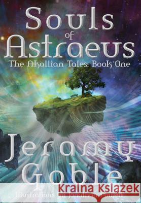 Souls of Astraeus Jeramy Goble Jonathan Powell 9780989884105 Noachian Books