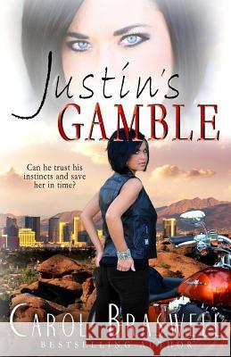 Justin's Gamble Carol Braswell 9780989889452