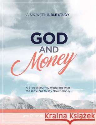 God & Money: A Six-Week Bible Study Bob Lotich, Joe Plemon 9780989894555 Rendren Publishing