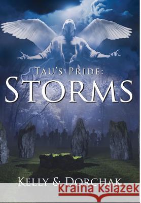 Tau's Pride: Storms Wendi Kelly Deborah Dorchak 9780989902045 Blue Sun Studio, Inc
