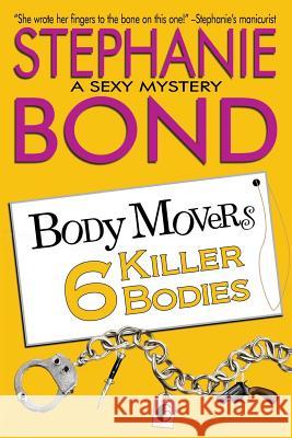 6 Killer Bodies Stephanie Bond 9780989912723