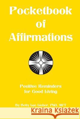 Pocketbook of Affirmations Dr Betty Lue Lieber 9780989913317 Reunion Press