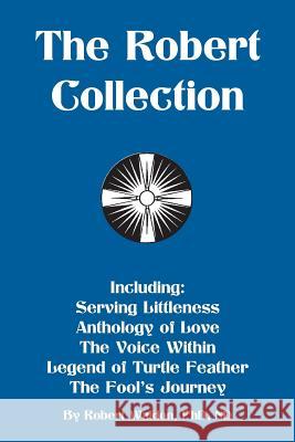 The Robert Collection Robert Waldon 9780989913362 Reunion Press
