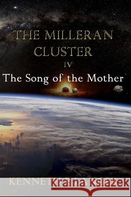 The Milleran Cluster: The Song of the Mother Kenneth P. Langer 9780989925709 Brass Bell Books