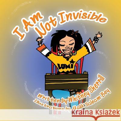 I Am Not Invisible: A Children's Book Whitney 