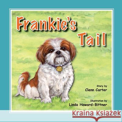 Frankie's Tail Clenn Carter Linda Howard Bittner A. C. Designs 9780989948401