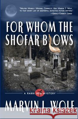 For Whom The Shofar Blows Wolf, Marvin J. 9780989960007
