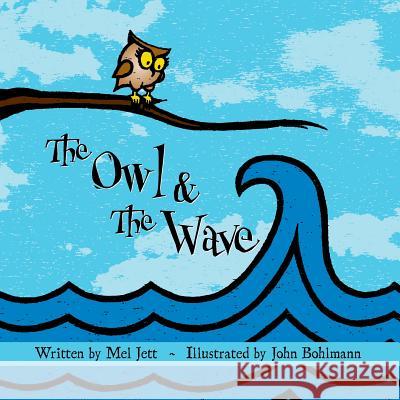 The Owl & The Wave Bohlmann, John 9780989966900 Postareddy