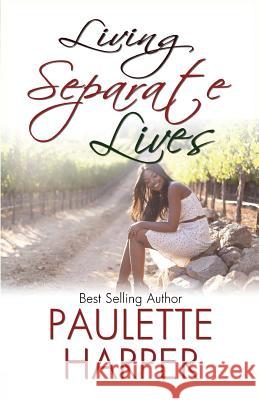 Living Separate Lives Paulette Harper 9780989969109