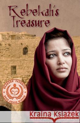 Rebekah's Treasure Sylvia Bambola 9780989970747 Heritage Publishing House