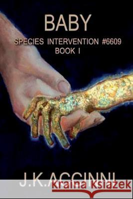 Baby Species Intervention J. K. Accinni 9780989976909 Ek Publishing