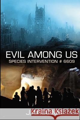 EVIL AMONG US Species Intervention #6609 Accinni, J. K. 9780989976930 Ek Publishing