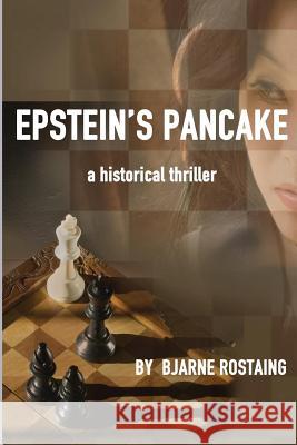 Epstein's Pancake: a historical thriller Rostaing, Bjarne 9780989990240 St. Marks Press