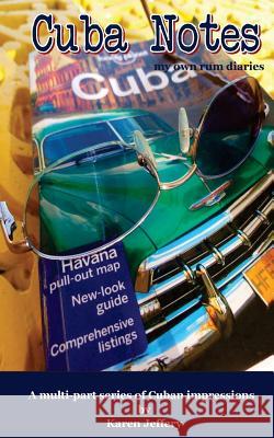 Cuba Notes: My Own Rum Diaries Karen Jeffery 9780989992527 Resource Unlimited, LLC