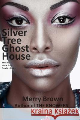 Silver Tree Ghost House Merry Brown 9780989993432 YA Books