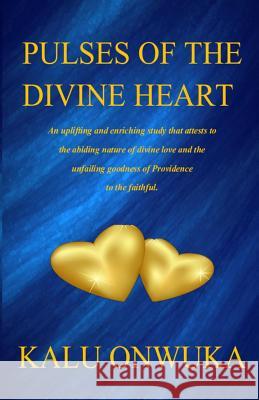 Pulses of the Divine Heart Kalu Onwuka 9780990020356