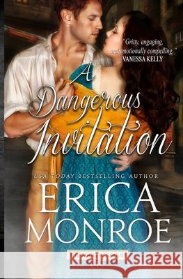 A Dangerous Invitation Erica Monroe 9780990022916