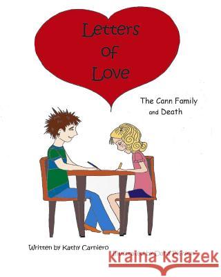 The Cann Family and Death: Letters of Love Kathy Carniero Dana Pierson 9780990304470 Live Love Learn Books Publishing