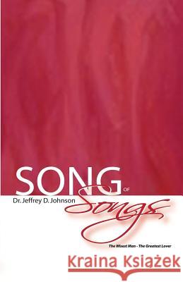 Song of Songs Jeffrey D. Johnson Linnette Hayden Abby Smith 9780990310037