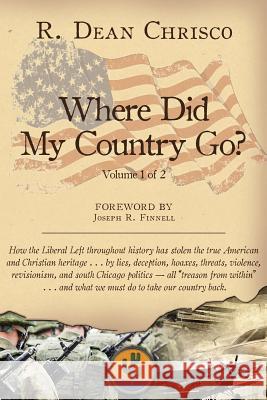 Where Did My Country Go? R. Dean Chrisco Linnette Hayden Sara Kuehn 9780990310068 Total Fusion Ministries Press