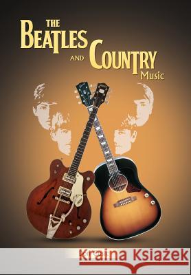 The Beatles and Country Music Don Cusic   9780990311126 Brackish Publishing