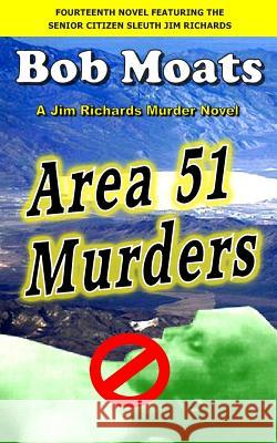 Area 51 Murders Bob Moats 9780990313847