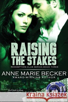 Raising the Stakes Anne Marie Becker 9780990314592