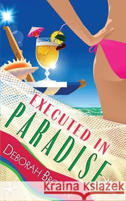 Executed in Paradise Deborah Brown 9780990316695