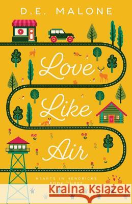 Love Like Air D. E. Malone 9780990324294 Dawn Malone