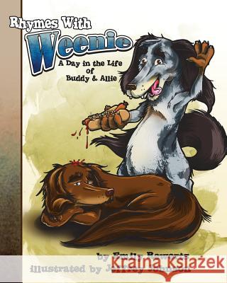 Rhymes With Weenie: A Day in The Life of Buddy and Allie Johnson, Jeffery N. 9780990328506