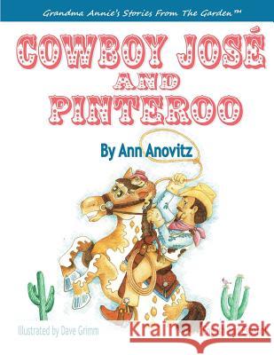 Cowboy Jose and Pinteroo Ann Anovitz Grimm Dave 9780990329145