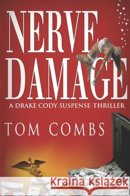 Nerve Damage Tom Combs 9780990336006 Evoke Publishing