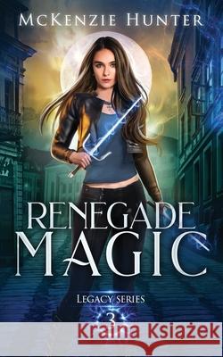 Renegade Magic McKenzie Hunter 9780990344193 Sky Publishing LLC.