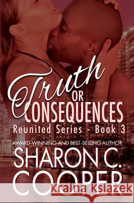 Truth or Consequences Sharon C. Cooper 9780990350514 Amaris Publishing LLC