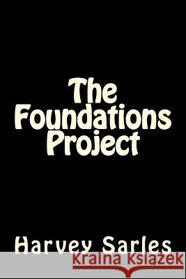 The Foundations Project Harvey Sarles 9780990360728