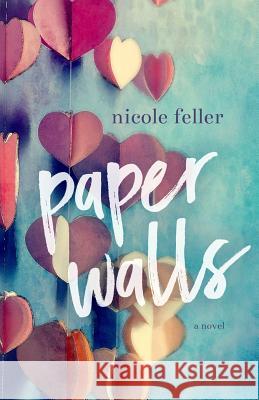 Paper Walls Nicole Feller 9780990364443 Hennybean Publishing