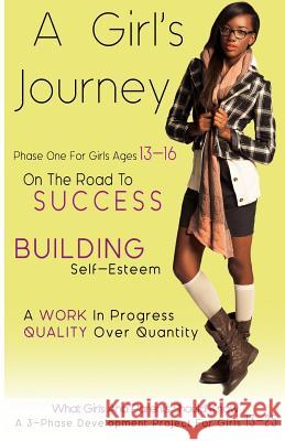 A Girl's Journey: The Limitless Ability to Achieve Lanisha Rene Townsend 9780990371304 Lr Consulting Enterprise