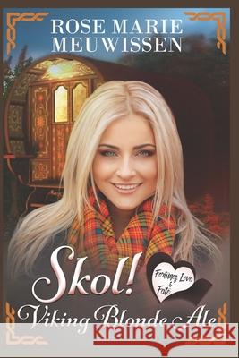 Skol! Viking Blonde Ale Rose Marie Meuwissen 9780990378839